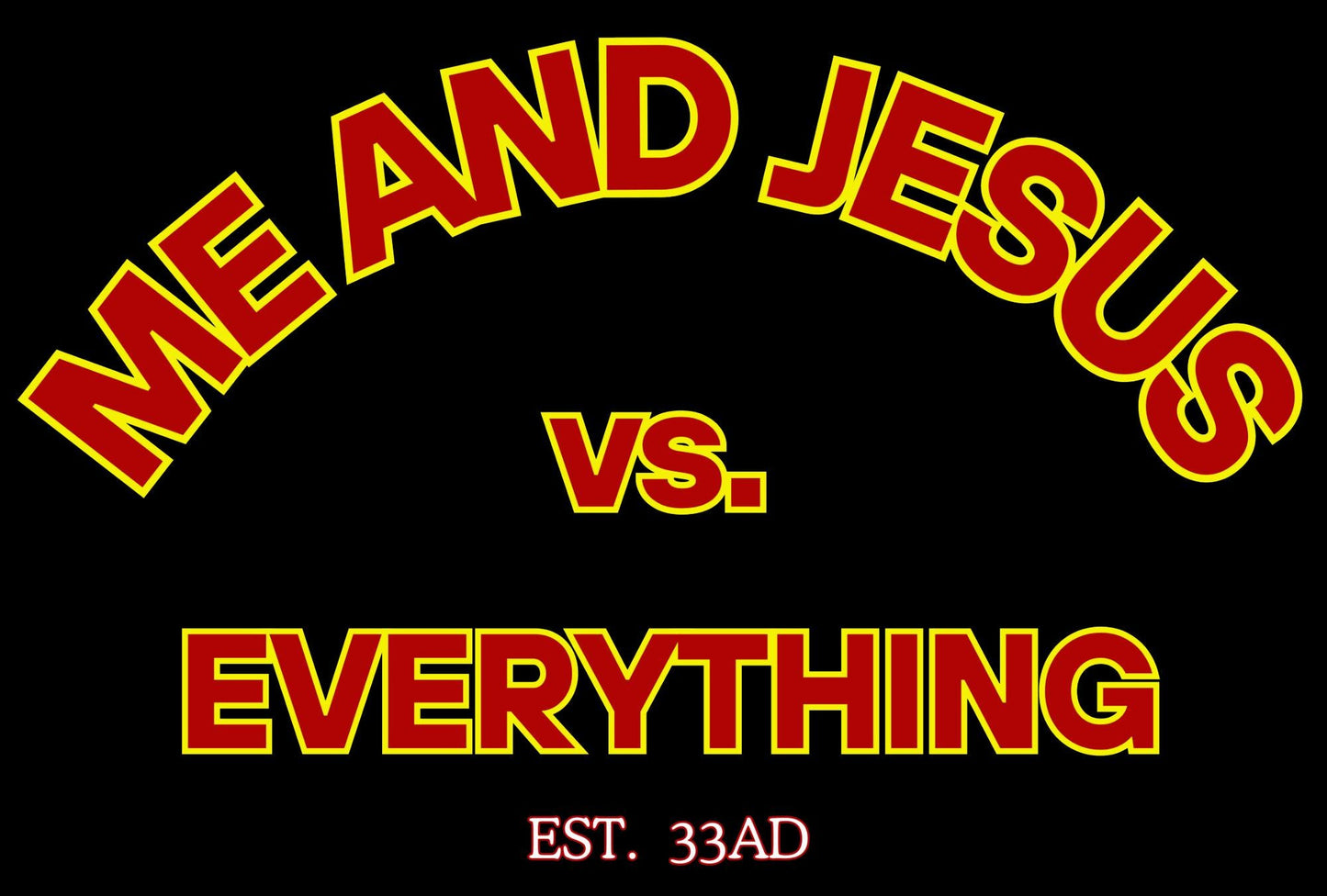 Me & Jesus - Faith-Fueled Fashion - Christian Merch - God Merch - Christian Swag - God Swag - Hoodie, sweat shirt, t shirt