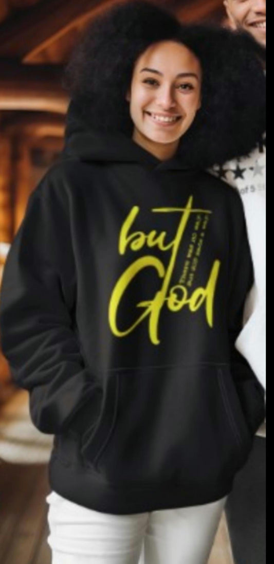 But God - Faith-Fueled Fashion - Christian Merch - God Merch - Christian Swag - God Swag - Hoodie, sweat shirt, t shirt